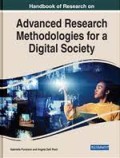 HANDBOOK OF RESEARCH ON ADVANCED RESEARCH METHODOLOGIES FOR DIGITAL SOCIETY