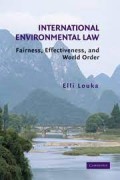 International Evironmental Law: Fairness, Effectiveness, and World Order