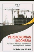 PEREKONOMIAN INDONESIA : Penerapan Beberapa Teori Ekonomi Pembangunan di Indonesia