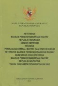 KETETAPAN MAJELIS PERMUSYAWARATAN RAKYAT REPUBLIK INDONESIA NOMOR I/MPR/2003