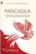 PANCASILA: KONTEKS SEJARAH, FILSAFAT, IDEOLOGI NASIONAL, DAN KETATANEGARAAN REPUBLIK INDONESIA