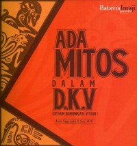 ADA MITOS DALAM D.K.V (Desai Komunikasi Visual)