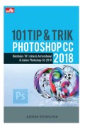 101 TIP & TRIK PHOTOSHOP CC 2018
