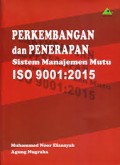 PERKEMBANGAN dan PENERAPAN SISTEM MANAJEMEN MUTU ISO 9001:2015