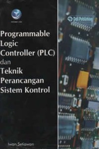 PROGRAMMABLE LOGIC CONTROLLER dan Teknik Perancangan Sistem Kontrol