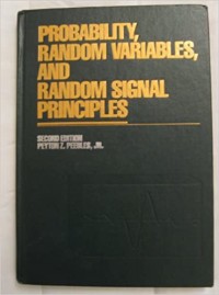 PROBABILITY, RANDOM VARIABLES, AND RANDOM SIGNAL PRINCIPLES